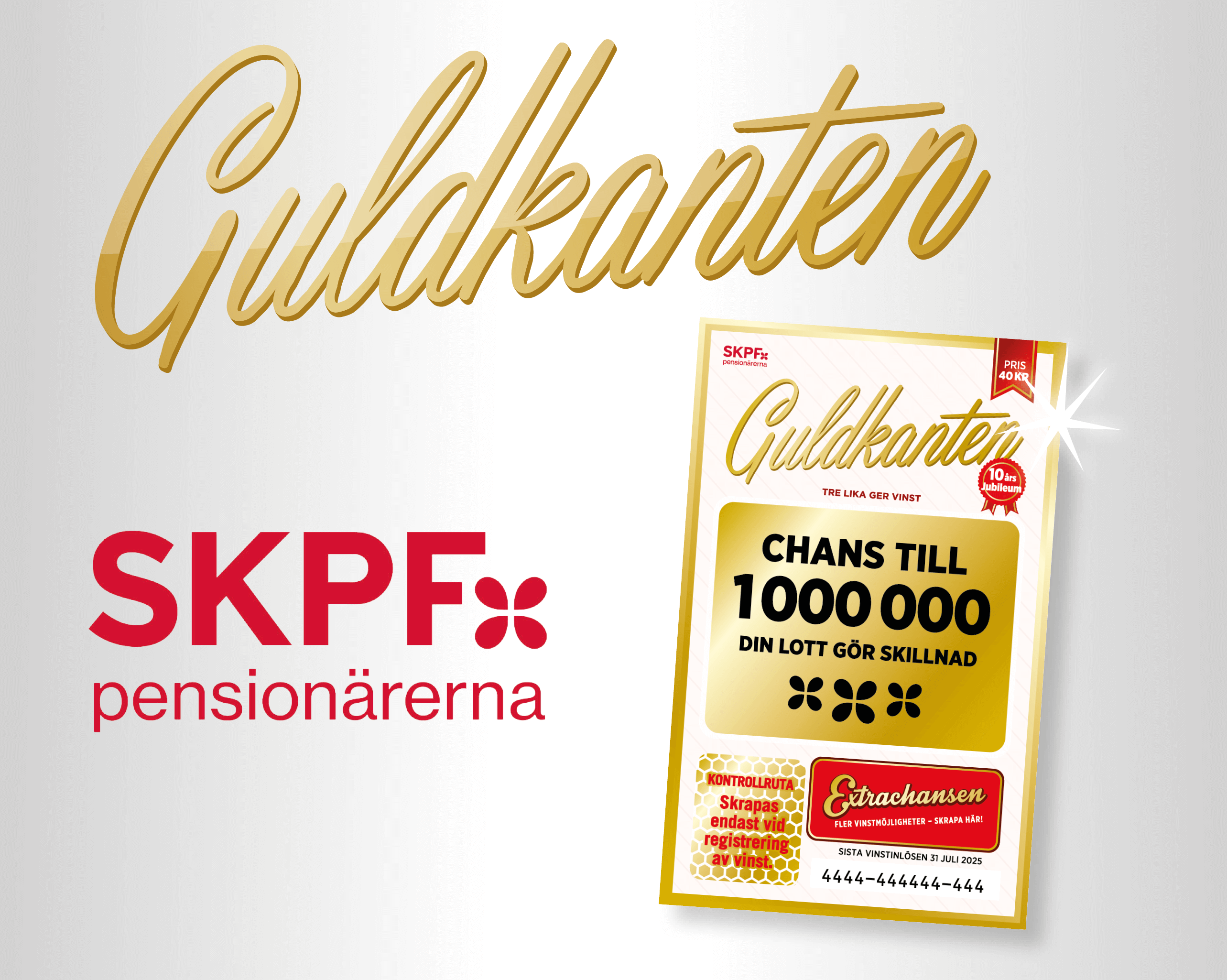 Guldkanten är SKPF Pensionärernas eget lotteri.
